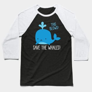 THIS BLOWS WHALE Baseball T-Shirt